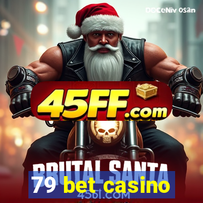 79 bet casino